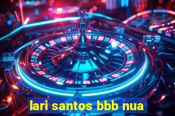 lari santos bbb nua